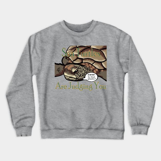 Judgy Sea Turtle Crewneck Sweatshirt by TheOneImagination